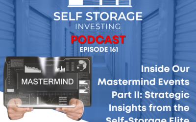 Inside Our Mastermind Events Part II: Strategic Insights from the Self-Storage Elite