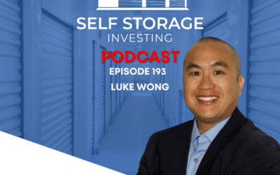 Episode 193: REPLAY – Building Self Storage Wealth