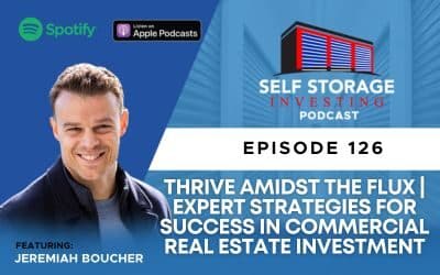 Thrive Amidst the Flux | Expert Strategies for Success in Commercial Real Estate Investment – Jeremiah Boucher