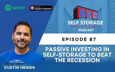 Passive Investing In Self-Storage To Beat The Recession – Dustin Heiner