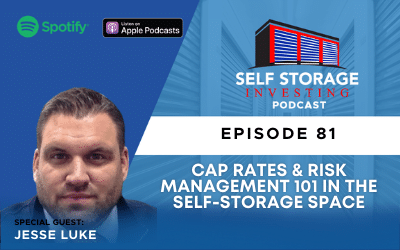 Cap Rates & Risk Management 101 in the Self-Storage Space – Jesse Luke